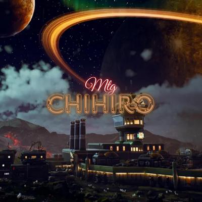 MTG CHIHIRO PIQUE BH By Dj Thiago Muniz, MC Fabinho da OSK's cover
