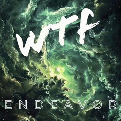 Endeavor By WTF's cover