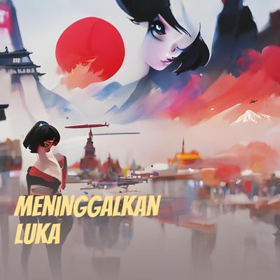 Meninggalkan Luka's cover