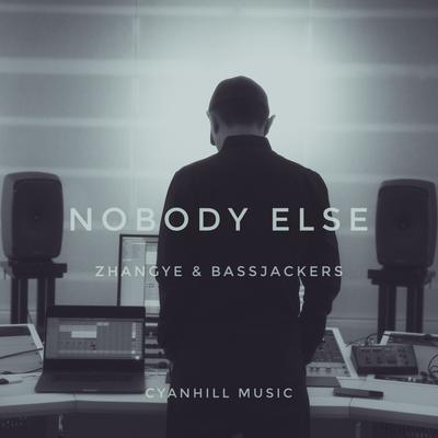 Nobody Else (feat. JVZEL) By ZHANGYE，, Bassjackers, JVZEL's cover