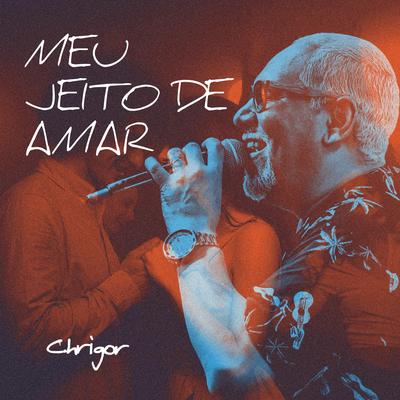 Meu Jeito de Amar By Chrigor, Thiago Martins's cover