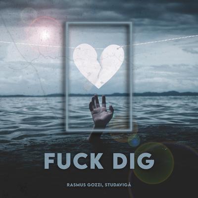 FUCK DIG By Rasmus Gozzi, Studavigå's cover