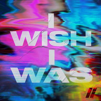 I Wish I Was's cover