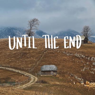 Until the End's cover