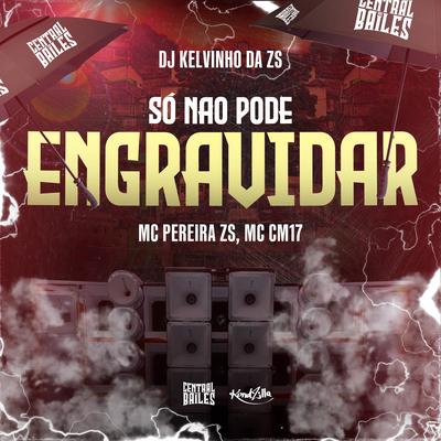 Só Não Pode Engravidar's cover