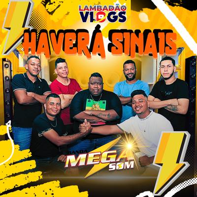 Haverá Sinais By Banda Mega Som, Lambadao Vlogs Oficial's cover