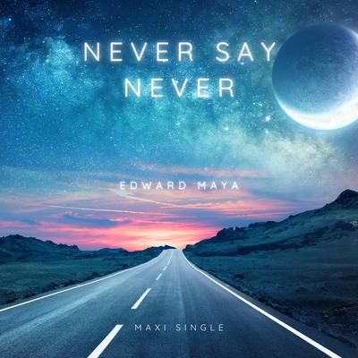 Never Say Never (Maxi Single)'s cover