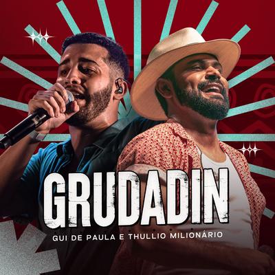 Grudadin By Gui de Paula, Thullio Milionário's cover
