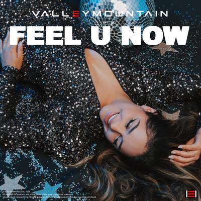 FEEL U NOW By Valleymountain's cover