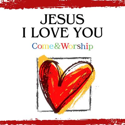 Jesus I Love You's cover