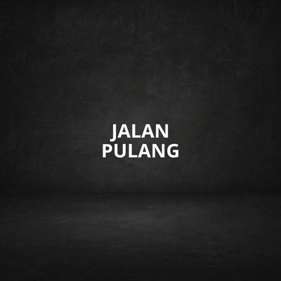 Jalan Pulang's cover