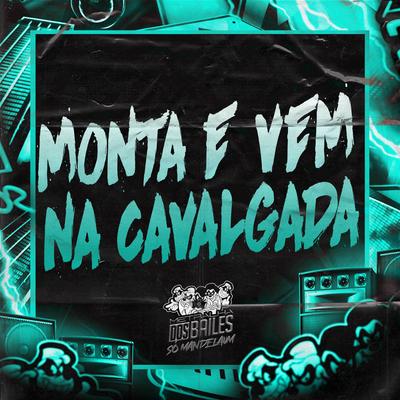 Monta e Vem na Cavalgada By MC Nauan, MC MN, DJ Caaio Doog's cover