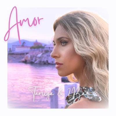 Amor By Tamiga & 2Bad's cover
