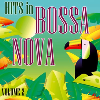 Hits In Bossa Nova, Vol. 2's cover