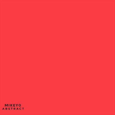 Abstract By Mikeyo's cover