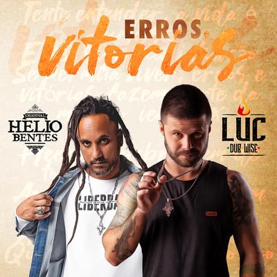 Erros e Vitórias By Luc DubWise, Hélio Bentes's cover