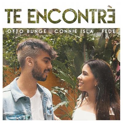 Te Encontre By Connie Isla, Otto Bunge, Fede Vigevani's cover