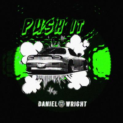 Push It By Daniel Wright's cover