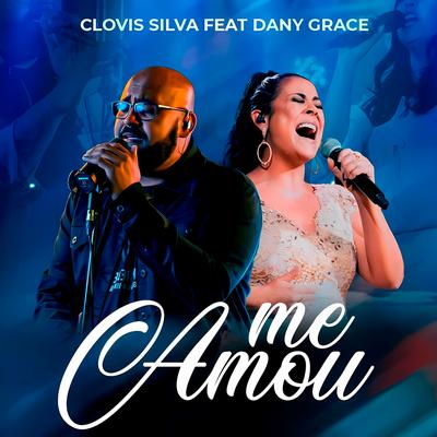 Me Amou By Clóvis Silva, Dany Grace's cover