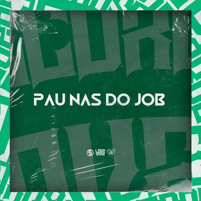 Pau nas do Job By Dj VN Maestro, DJ GORDINHO DA VF, DJ RAMOM's cover