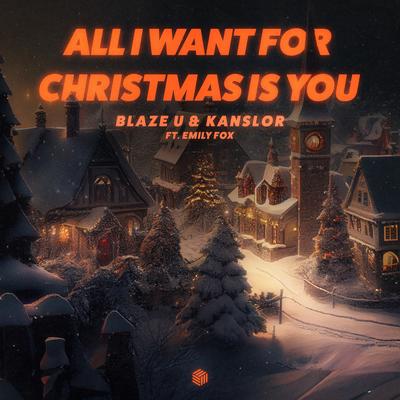 All I Want For Christmas Is You (Techno Remix) By Blaze U, Kanslor, Emily Fox's cover