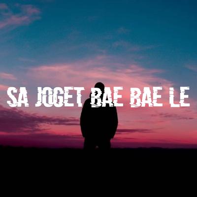 Sa Joget Bae Bae Le (Remix)'s cover