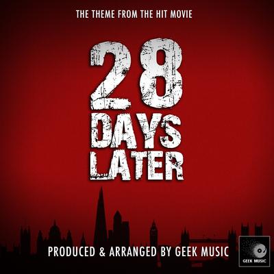 28 Days Later Main Theme (From "28 Days Later") By Geek Music's cover