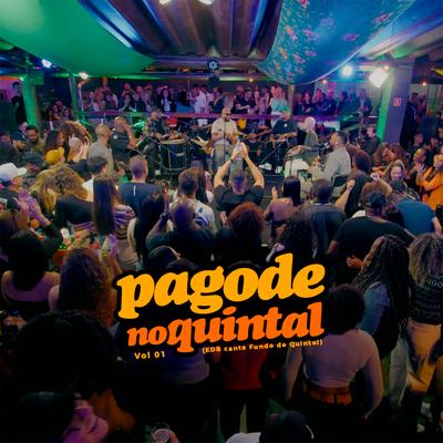 Pagode no Quintal, Vol. 01 (EDB Canta Fundo de Quintal) (Ao Vivo)'s cover