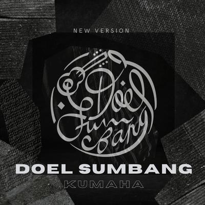 Kumaha (New Version) By Doel Sumbang's cover