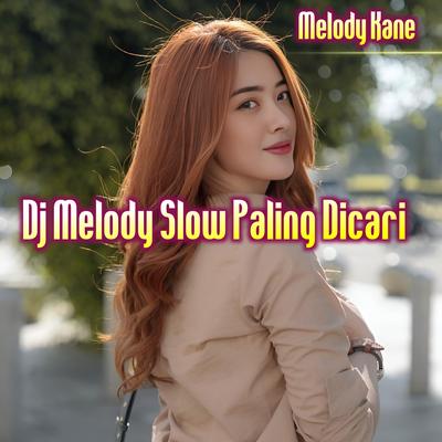 Dj Melody Slow Paling Dicari's cover