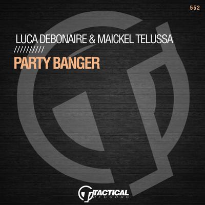 Party Banger By Luca Debonaire, Maickel Telussa's cover