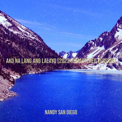 Ako Na Lang Ang Lalayo (2023 Remastered Version)'s cover