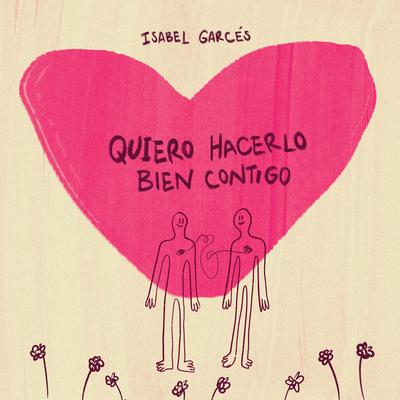 Quiero hacerlo bien contigo <3 By Isabel Garcés's cover