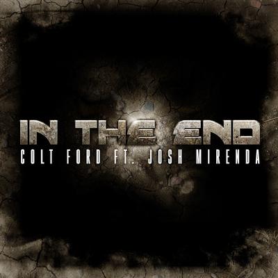 In the End By Colt Ford, Josh Mirenda's cover