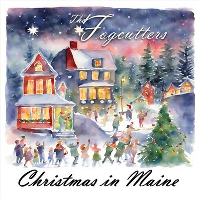 Christmas in Maine (feat. Griffin William Sherry) By The Fogcutters, Griffin William Sherry's cover