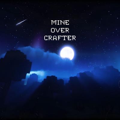Mine Over Crafter's cover