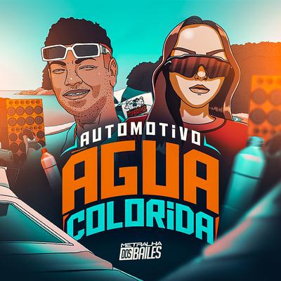 Automotivo Água Colorida By Mc Maguinho do Litoral, Giulia Days, DJ SHALOM, AdrianoSK8's cover