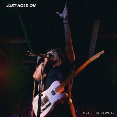 Just Hold On By Brett Benowitz's cover