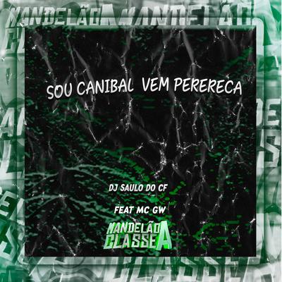 Sou Canibal Vem Perereca's cover