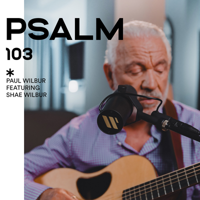 Psalm 103 By Paul Wilbur, Shae Wilbur's cover