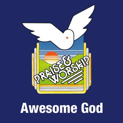 Awesome God - Praise & Worship Collection's cover