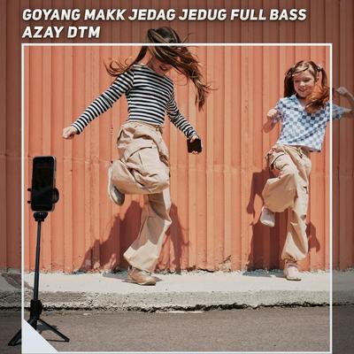 Goyang Makk Jedag Jedug Full Bass's cover
