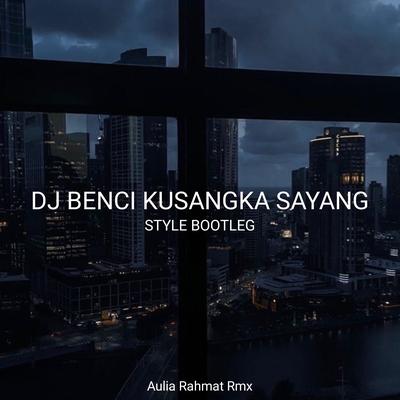 Benci Ku Sangka Sayang (Remix)'s cover