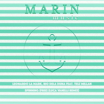 Spinning (Free) (Luca Vanelli Extended Remix) By Rio Dela Duna, Tesz Millan, Leonardo La Mark, Luca Vanelli's cover