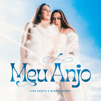 Meu Anjo By Gina Garcia, Gloria Groove's cover