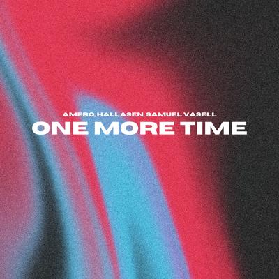 One More Time By Amero, Hallasen, Samuel Vasell's cover