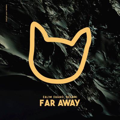 Far Away By Salim Sahao, belami's cover