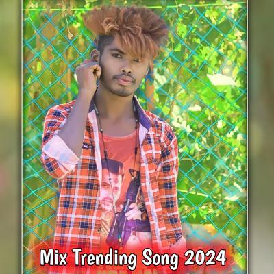 Mix Trending Song 2024's cover