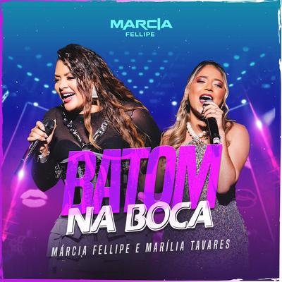 Batom Na Boca By Márcia Fellipe, Marília Tavares's cover