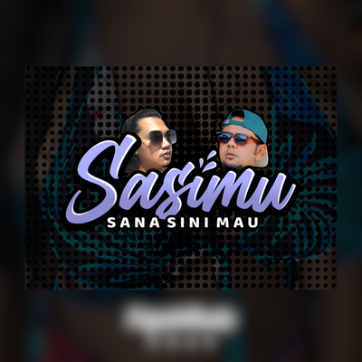 Sasimu (Sana Sini Mau)'s cover